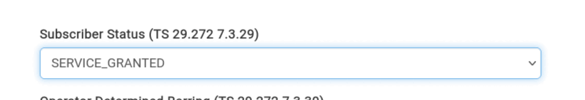 Subscriber Status dropdown in the Open5GS WebUI set to SERVICE_GRANTED